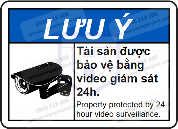 biển báo lưu ý - tài sản được bảo vệ bằng video giám sát 24h